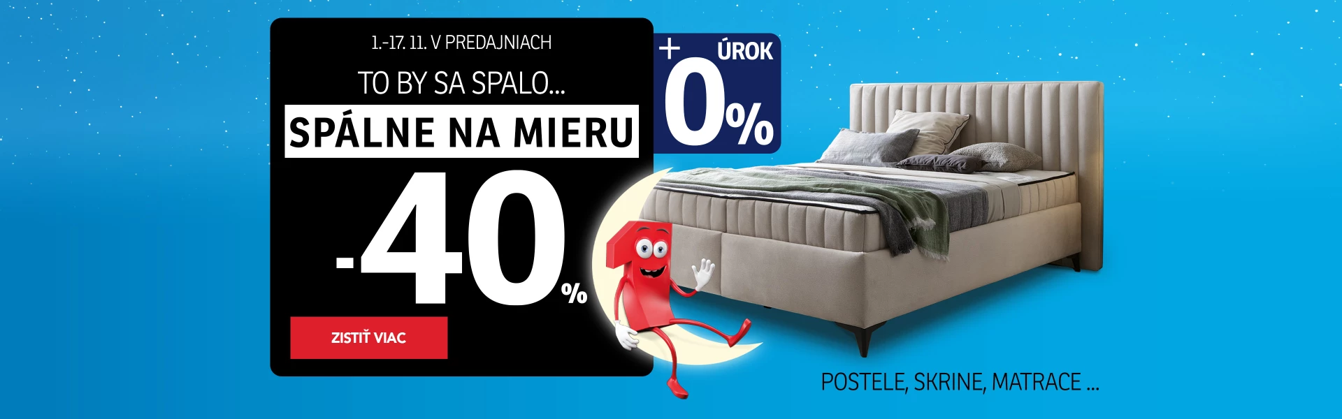 40% na ložnice na míru + 0% úrok 1-17-11-2024