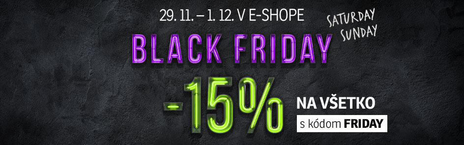 BLACK FRIDAY JE KONEČNE TU! ZĽAVA -15 % NAVYŠE s kódom FRIDAY!